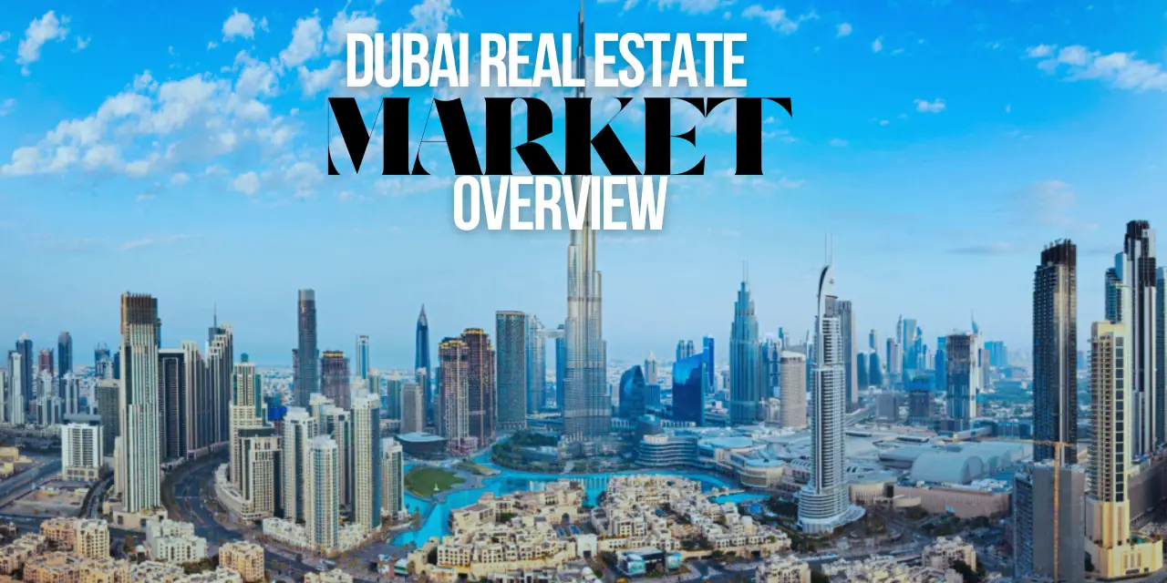 Dubai Real Estate: A Thriving Market with Limitless Opportunities